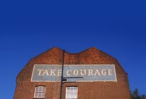 Be Strong and Courageous! 3 Take Courage